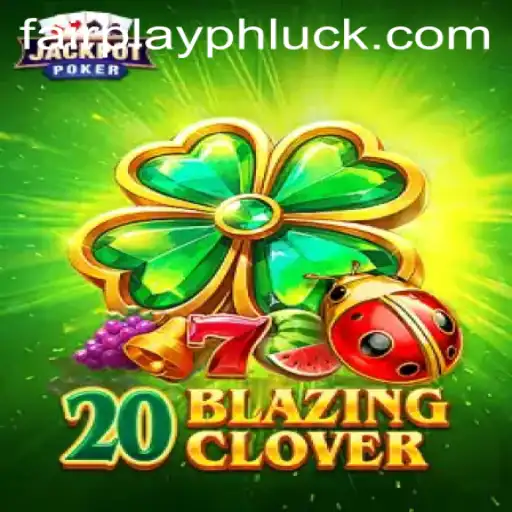 20BlazingClover: A Thrilling Encounter in the World of FairPlayPH